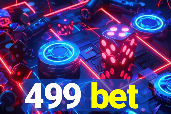 499 bet